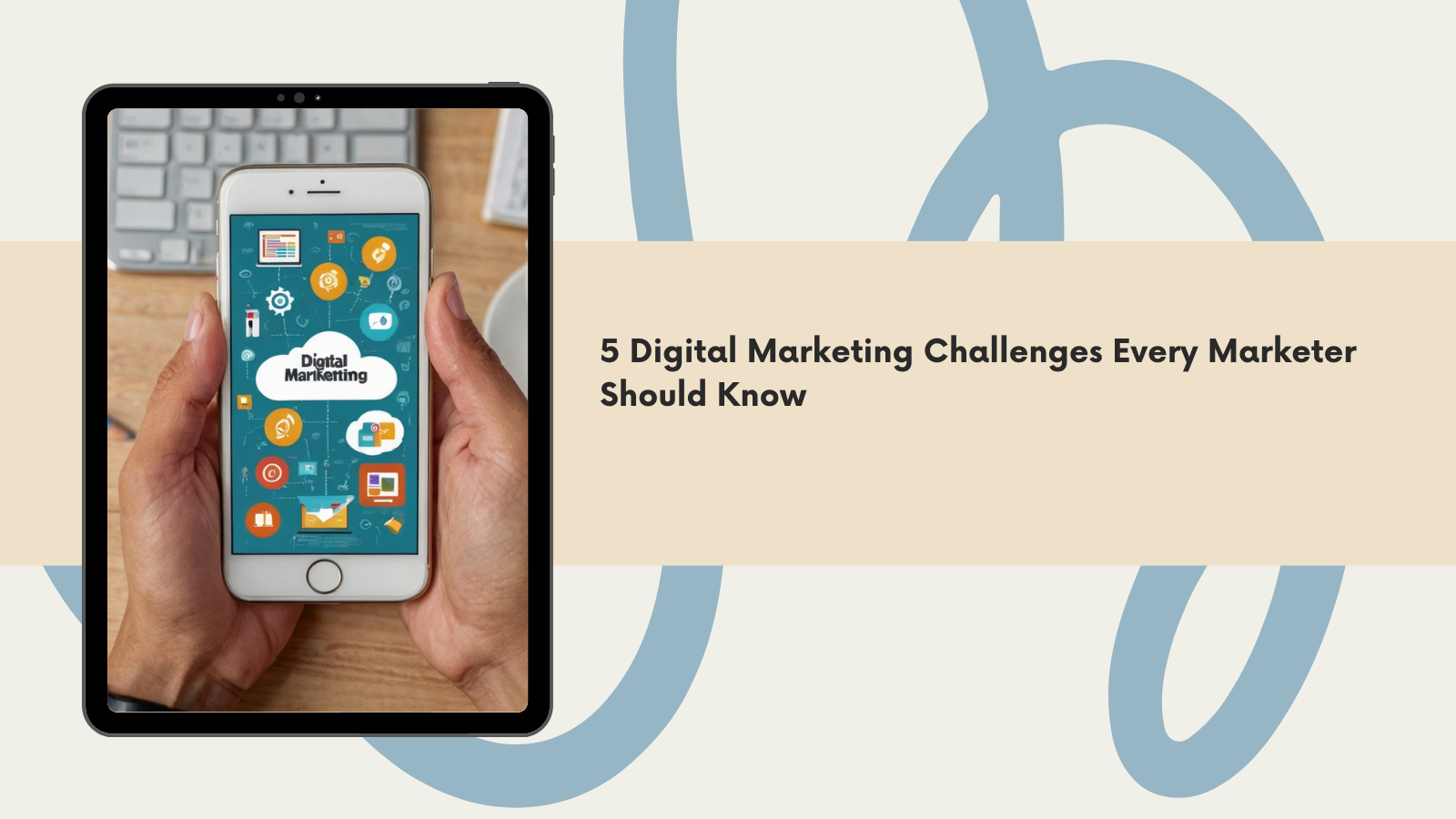 Digital Marketer Challenges